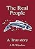 The Real People: A True Story