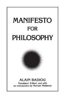Manifesto for Philosophy: Followed by Two Essays: the (Re) Turn of Philosophy Itself and Definition of Philosophy (Suny Series, Intersections, Philosophy and Critical Theory)