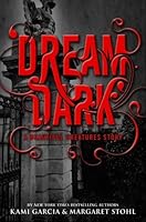 Dream Dark Caster Chronicles 2 5 By Kami Garcia Dream Dark Caster Chronicles 2 5 By Kami Garcia