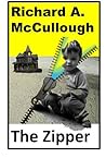 The Zipper by Richard A. McCullough