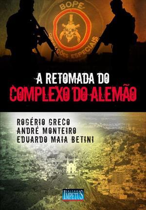 A Retomada do Complexo do Alemão