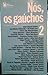 Nós, os gaúchos 2