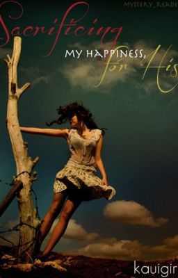 Sacrificing My Happiness, For His (ebook)