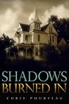 Shadows Burned In by Chris Pourteau