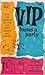 Vip Tosses a Party