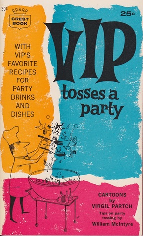 Vip Tosses a Party