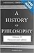 A History of Philosophy, Vol 4: Descartes to Leibniz
