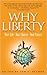 Why Liberty: Your Life, You...