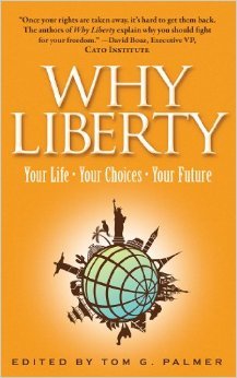 Why Liberty: Your Life, Your Choices, Your Future