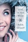 Girl in the Wild by Beth Orsoff