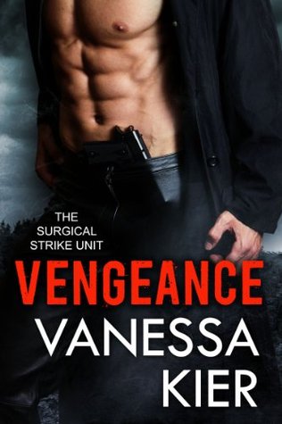 Vengeance (The Surgical Strike Unit, #1)
