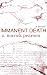 Immanent Death