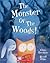 The Monster of the Woods!