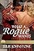 What A Rogue Wants (Lords o...