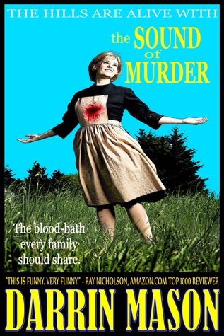 The Hills are Alive with the Sound of Murder