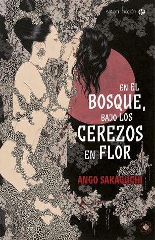 Portada de En el bosque, bajo los cerezos en flor, de Ango Sakaguchi