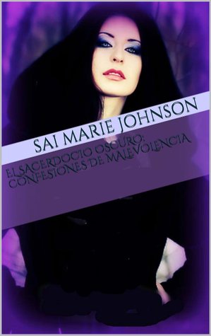 El Sacerdocio Oscuro: Confesiones de Malevolencia (Amante Indefinido)
