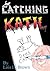 Catching Katil by Lois D. Brown