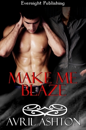 Make Me Blaze (Bringing the Heat, #3)