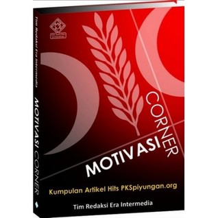 Motivasi Corner ; Kumpulan Artikel Hits PKS Piyungan