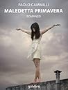 Maledetta primavera by Paolo Cammilli