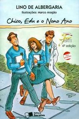 Chico, Edu e o Nono Ano