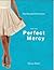 Perfect Mercy (the beautifu...