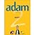 Adam, tome 2 : demande à pa...