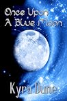 Once Upon A Blue Moon