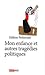 Mon enfance et autres tragédies politiques