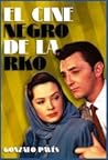 El cine negro de la Rko: En el corazón de las tinieblas