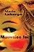 Mauvaise Foi by Marie Laberge