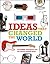 Ideas That Changed the World: Incredible Inventions and the Stories Behind Them