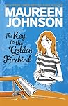 The Key to the Golden Firebird by Maureen Johnson