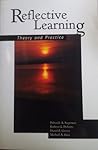 REFLECTIVE LEARNING: THEORY AND PRACTICE REFLECTIVE LEARNING: THEORY AND PRACTICE