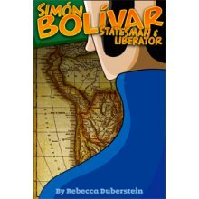 SIMON BOLIVAR: STATESMAN AND LIBERATOR (Paperback)