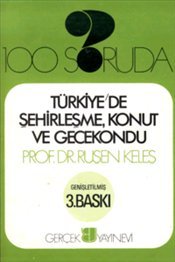 100 Soruda Türkiye'de Şehirleşme, Konut ve Gecekondu (Unknown Binding)
