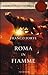 Roma in fiamme by Franco Forte