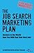 The Job Seeker Manifesto: The Job Search Marketing Plan