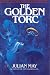 The Golden Torc (Saga of the Pliocene Exile, #2)