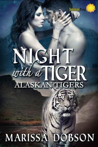 Night With A Tiger (Alaskan Tigers, #4)