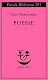 Poesie (Piccola biblioteca Adelphi)