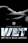 Wet ( La' Femme Fatale' Publishing)