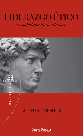 Liderazgo Ético- La Sabiduría De Decidir Bien (Paperback)