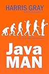 Java Man by Harris Gray
