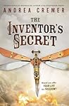 The Inventor's Secret by Andrea Cremer
