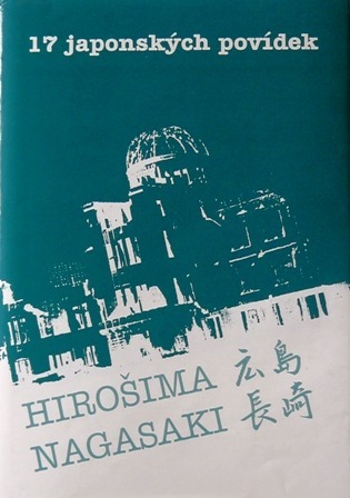 17 japonských povídek – Hirošima · Nagasaki