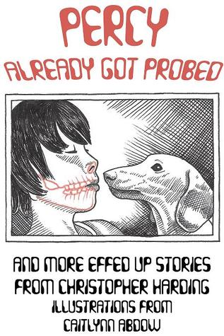 Percy Already Got Probed and More Effed Up Stories