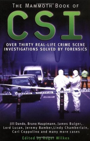 The Mammoth Book of CSI (Mammoth Books 474)