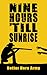 Nine Hours 'Till Sunrise